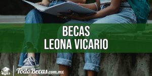 Beca Leona Vicario: registro, renovación, requisitos y más