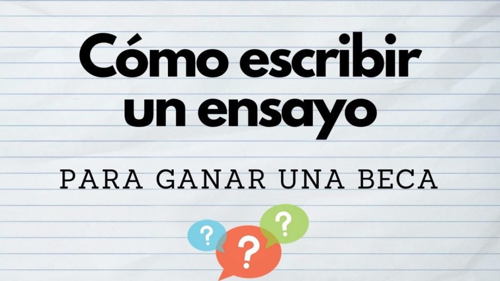 como hacer un ensayo para postular a una beca