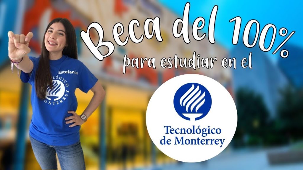 como obtener una beca del 100 en el tec